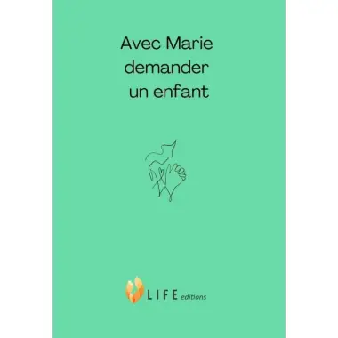 Avec Marie demander un enfant