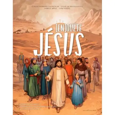 (En) Quête de Jésus - Découvrir l'évangile, comprendre l'enseignement du Christ et le vivre aujourd'hui