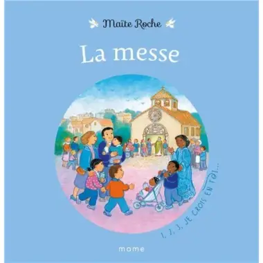 1,2,3, Je crois en Toi - La Messe