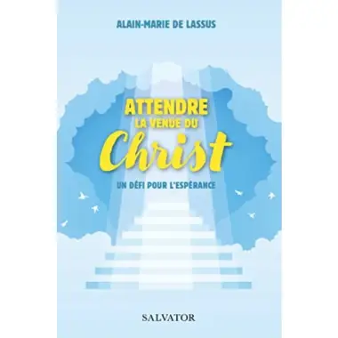 Attendre la venue du Christ - Un défi pour l'espérance