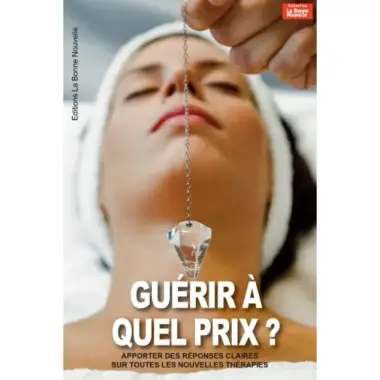 Guérir à quel prix ? - Apporter des réponses claires sur toutes les nouvelles thérapies
