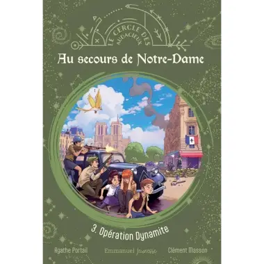 Au secours de Notre Dame - Tome 3 - Opération Dynamite