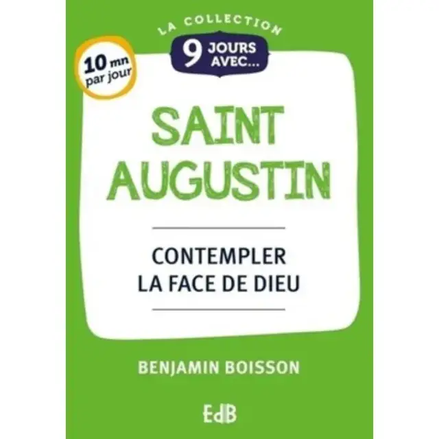 9 jours avec Saint Augustin - contempler la face de Dieu