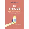 Le synode c'est maintenant - L'héritage du pape François