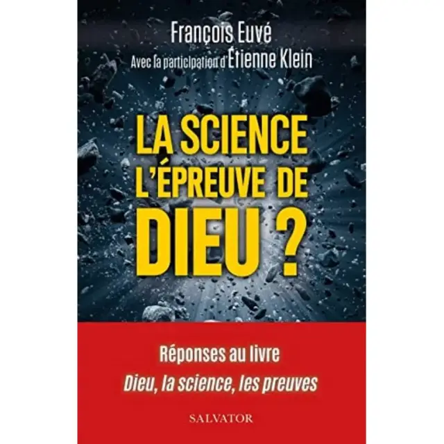 La science l'épreuve de Dieu? - Réponses au livre Dieu, la science, les preuves