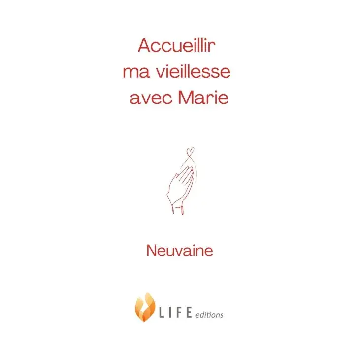 Accueillir ma vieillesse avec Marie - Neuvaine