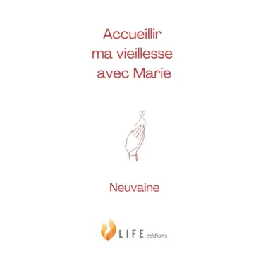Accueillir ma vieillesse avec Marie - Neuvaine