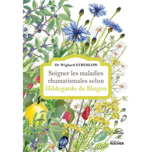 Rhumatisme et goutte - Hildegarde de Bingen
