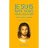 Je suis avec vous tous les jours