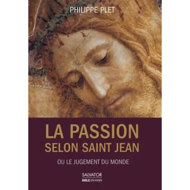 La Passion Selon Saint-Jean Ou Le Jugement Du Monde