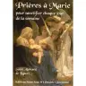 Prières à Marie pour sanctifier chaque jour de la semaine