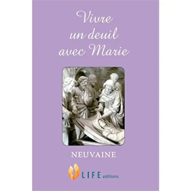 Vivre Un Deuil Avec Marie Neuvaine