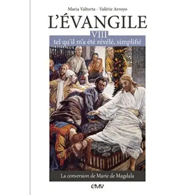 L´Evangile Tel Qu´Il M´A Ete Revele Simplifie T8-La Conversion De Mar