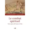 Le combat spirituel - Voie express de l'union à Dieu