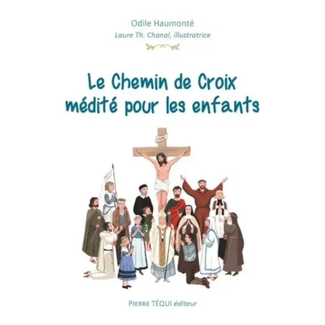 Le chemin de croix médité pour les enfants