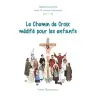 Le chemin de croix médité pour les enfants