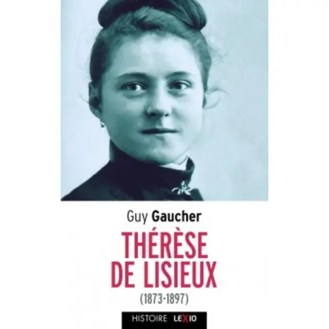 Thérèse De Lisieux (1873 - 1897)