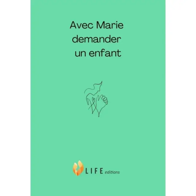 Avec Marie demander un enfant