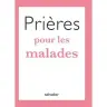 Prieres Pour Les Malades