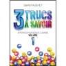 3 trucs à savoir - 13 pépites pour ados et jeunes - Volume 1