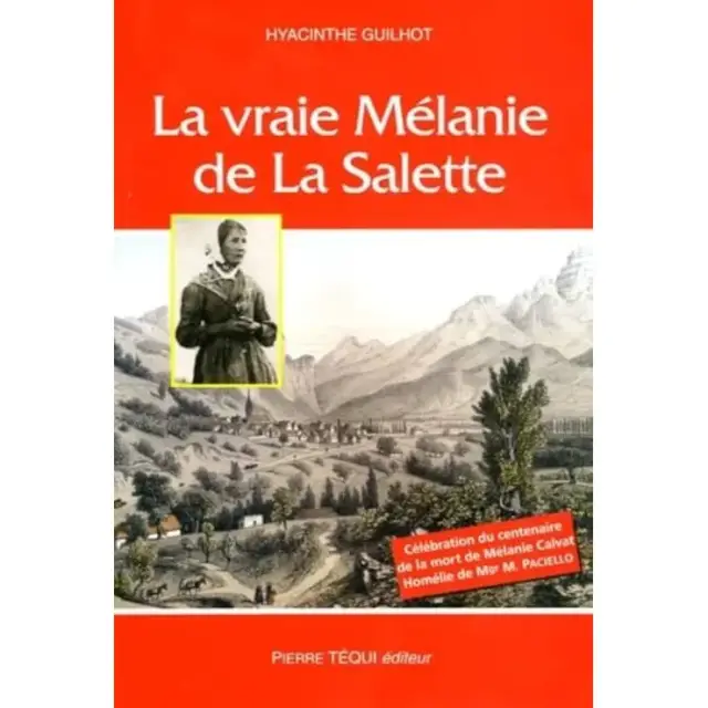 La Vraie Mélanie de La Salette