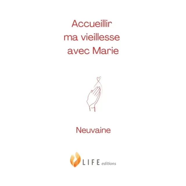 Accueillir ma vieillesse avec Marie - Neuvaine