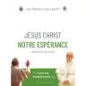 Jésus Christ notre espérance