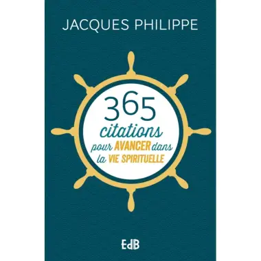 365 citations pour avancer dans la vie spirituelle