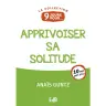 9 jours pour... Apprivoiser sa solitude