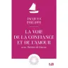 La voie de la confiance et de l'amour avec Thérèse de Lisieux