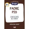 9 jours avec Padre Pio - Configurés au Christ