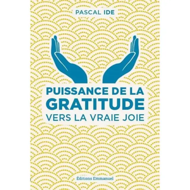 La puissance de la gratitude vers la vraie joie