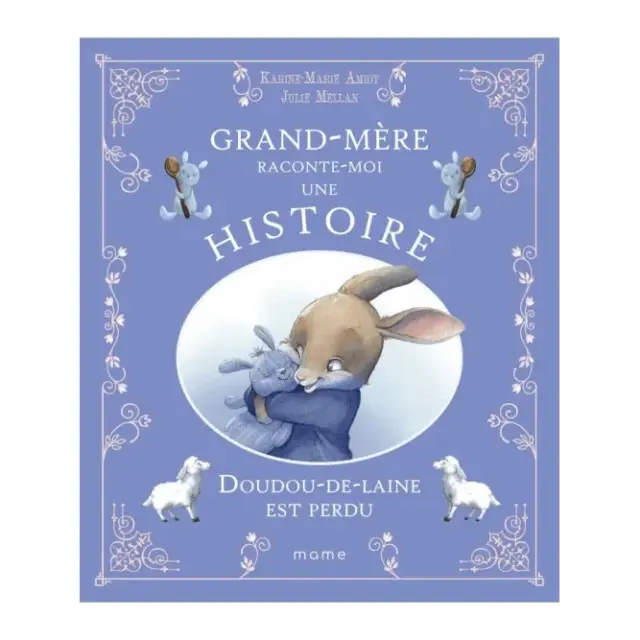 Grand-Mère raconte-moi une histoire - Doudou-de-laine est perdu