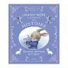 Grand-Mère raconte-moi une histoire - Doudou-de-laine est perdu