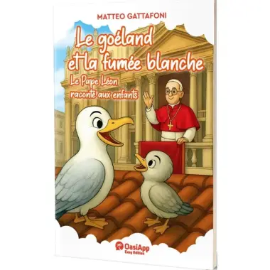Le goéland et la fumée blanche - Le Pape Léon raconté aux enfants