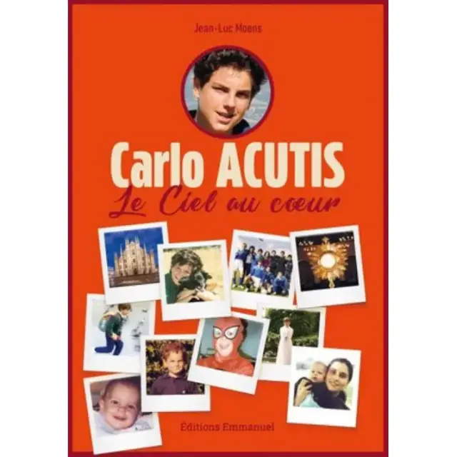 Carlo Acutis - Le Ciel au coeur
