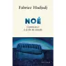 Noé - Commencer à la fin du monde