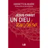 Jésus Christ un Dieu scandaleux