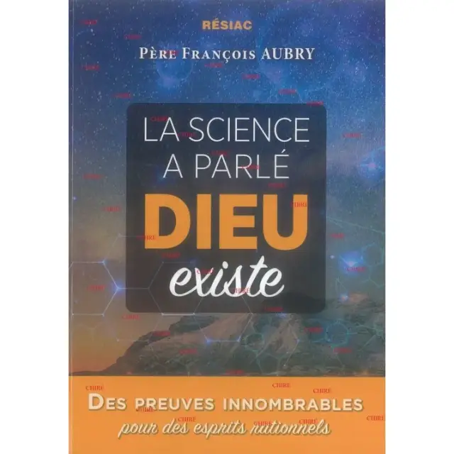 La science a parlé : Dieu existe