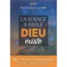 La science a parlé : Dieu existe
