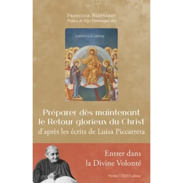 Préparer dès maintenant le Retour glorieux du Christ d'après les écrits de Luisa Piccarreta