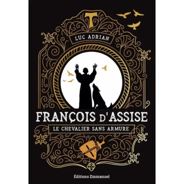 François d'Assise - Le chevalier sans armure