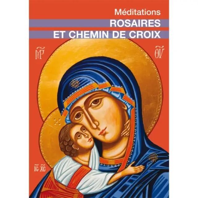 Rosaires et chemins de croix - Méditations