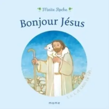 1,2,3, Je crois en Toi - Bonjour Jésus