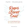 Reçois l'Esprit Saint: La confirmation - Les 7 dons du Saint-Esprit