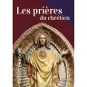 Prières en poche - Les prières du chrétien