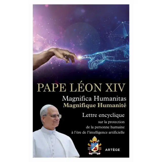 Magnifica Humanitas - Magnifique Humanité - Encyclique sur la protection de la personne humaine à l'ère de l'intelligence artificielle
