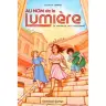 Au nom de la Lumière - Tome 1 - La promesse des catacombes