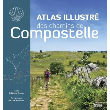 Atlas illustré des chemins de Compostelle