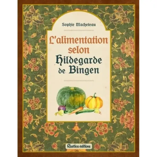 L'alimentation selon Hildegarde de Bingen